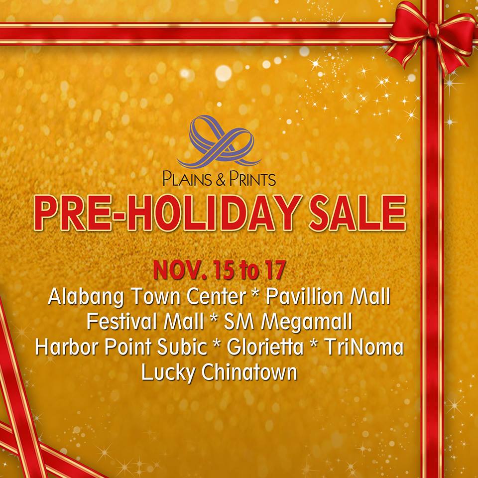 Plains amp; Prints PreHoliday Sale November 2013  Manila On Sale