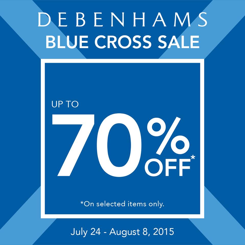 Debenhams Blue Cross Sale - July 24 to August 8, 2015 | Manila On Sale