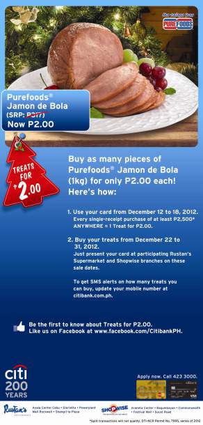 With every P2,500 minimum spend from December 12 to 18, get a Purefoods® Jamon de Bola for only P2.00