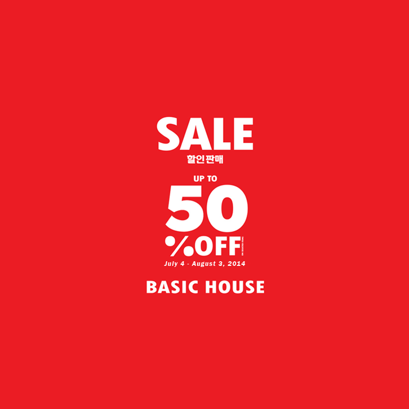 Basic House End of Season Sale July - August 2014