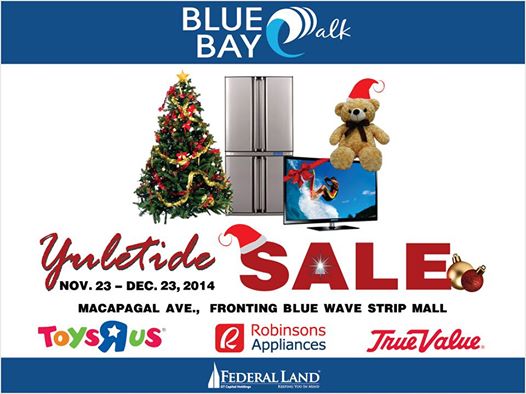 Toys R Us, Robinsons Appliance, True Value Yuletide Sale @ Bluebay Walk November - December 2014