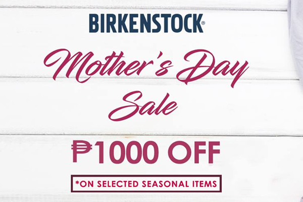 Birkenstock Mother's Day Sale 2018 | Manila On Sale