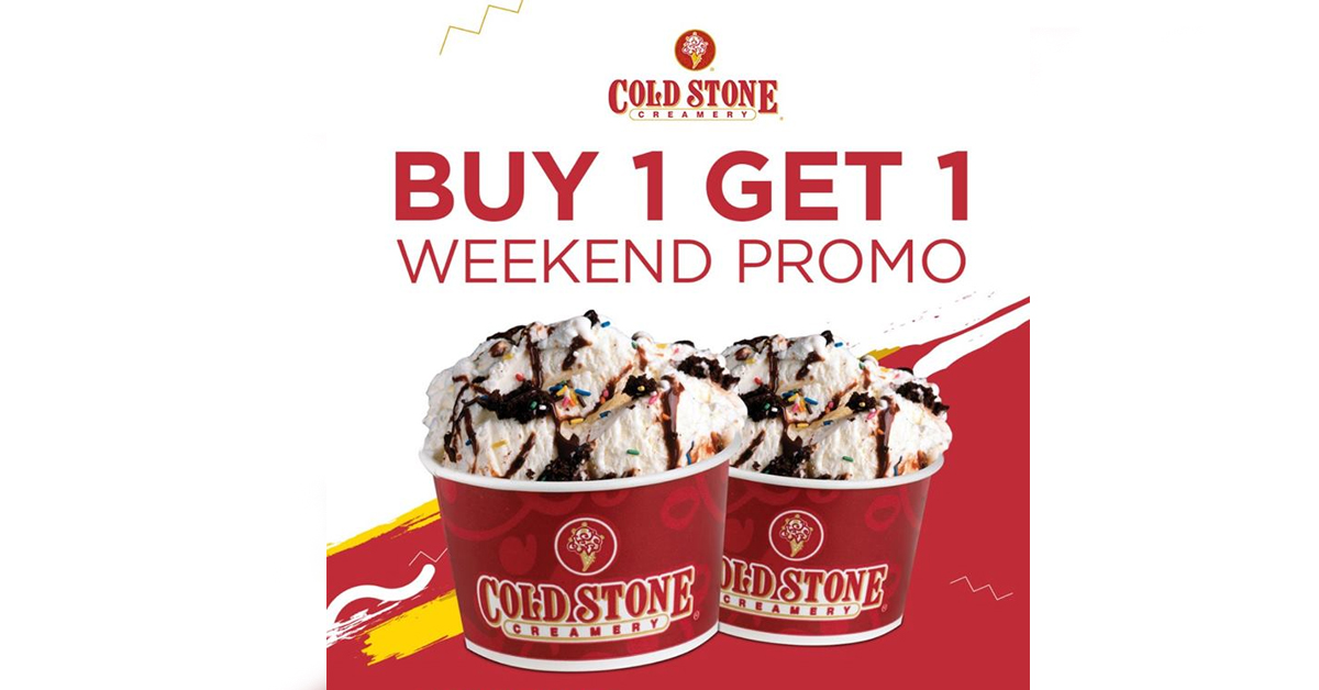 Cold Stone Creamery Buy 1 Get 1 Weekend Promo 2019 Manila On Sale