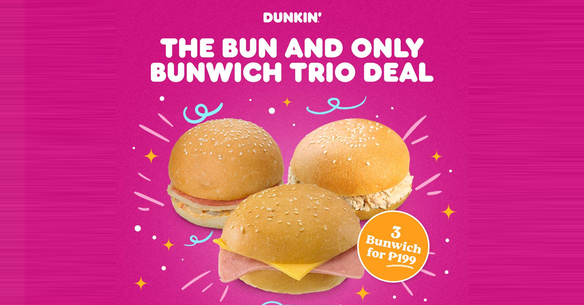 Dunkin’ Donuts 3x Bunwich for P199 Promo Manila On Sale