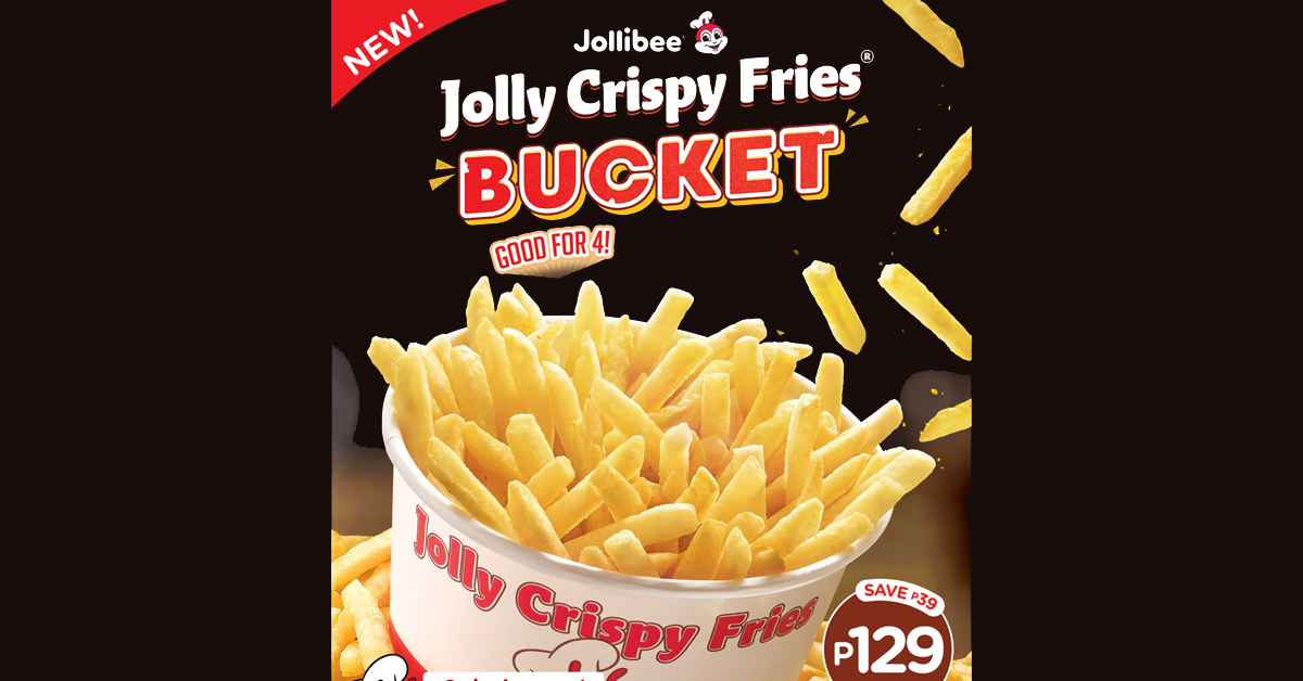 Jollibee Try the New Jolly Crispy Fries Bucket Manila On Sale
