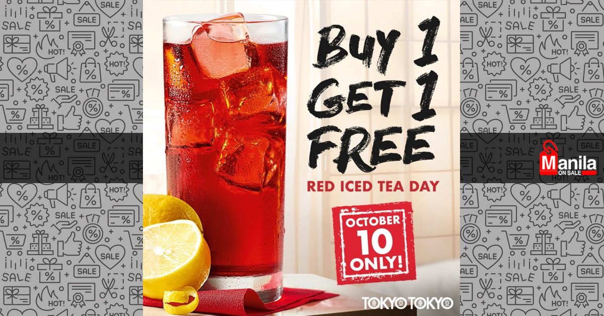 Tokyo Tokyo BUY 1 GET 1 Red Ice Tea Promo Manila On Sale