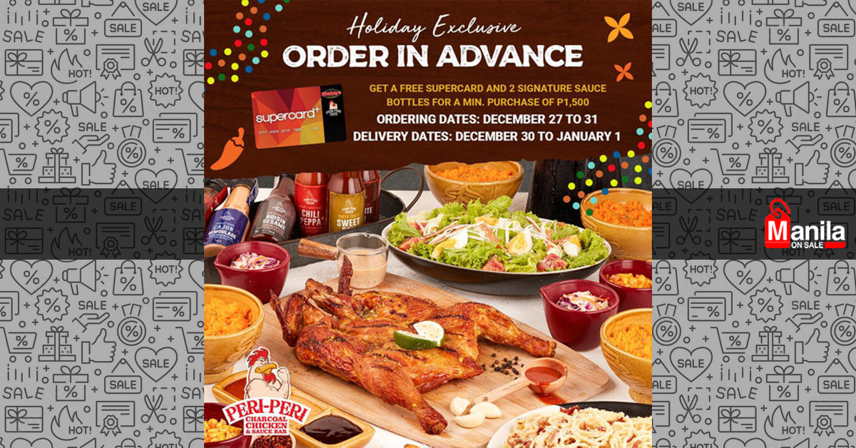 PeriPeri Advance Order + FREE SuperCard Promo Manila On Sale