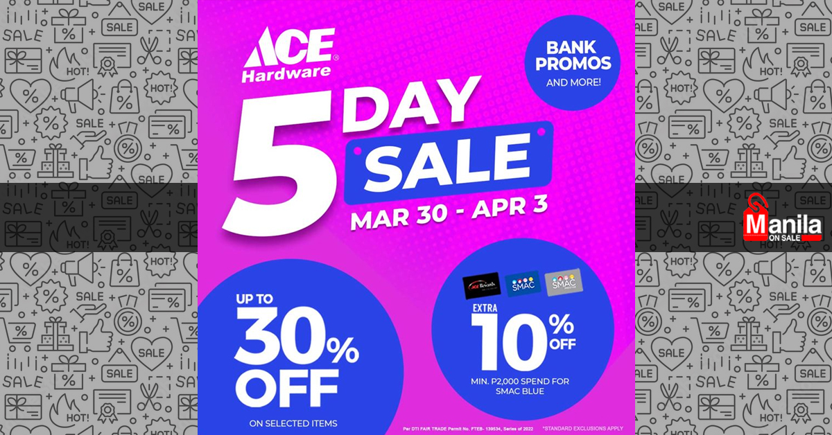ACE Hardware 5Day Sale Manila On Sale