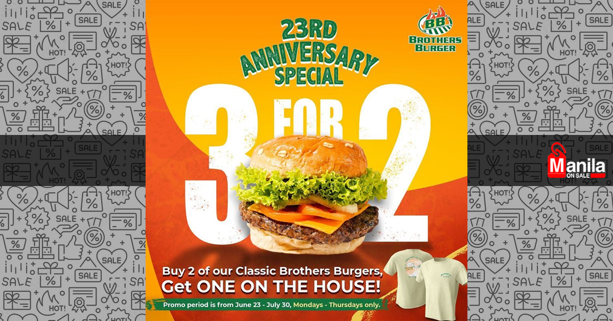Brothers Burger 3 for 2 Anniversary Promo Manila On Sale