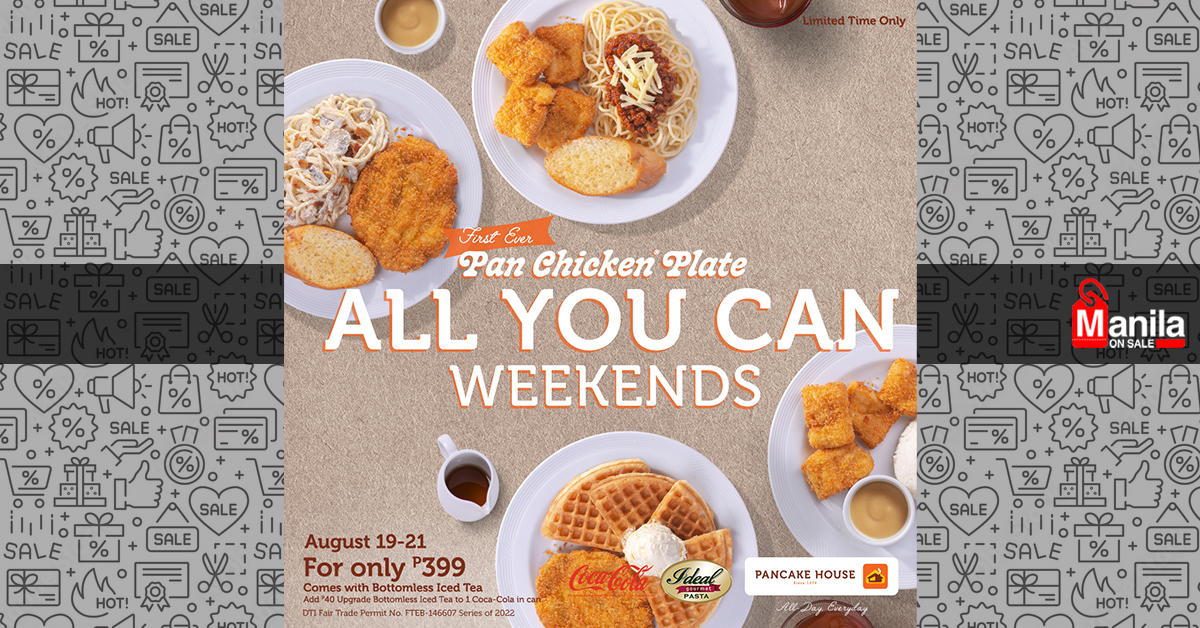 Pancake House Pan Chicken AllYouCan August Weekend Manila On Sale