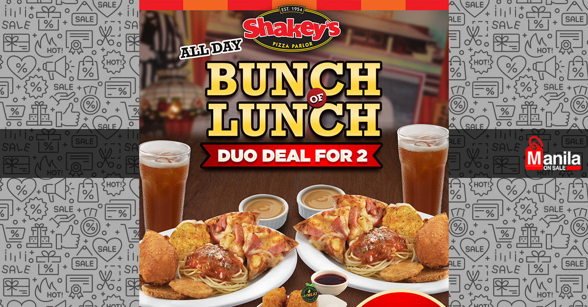 Shakey’s Bunch of Lunch Duo Deal Manila On Sale