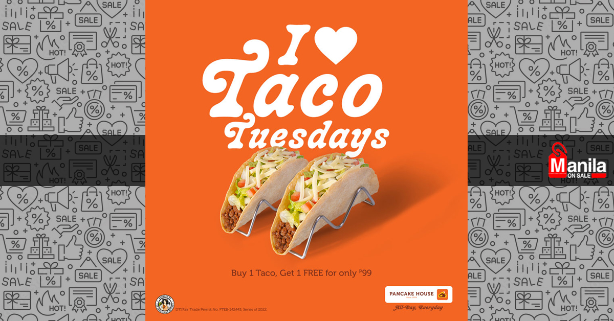 Pancake House Buy 1 Take 1 Taco Tuesday Promo Manila On Sale